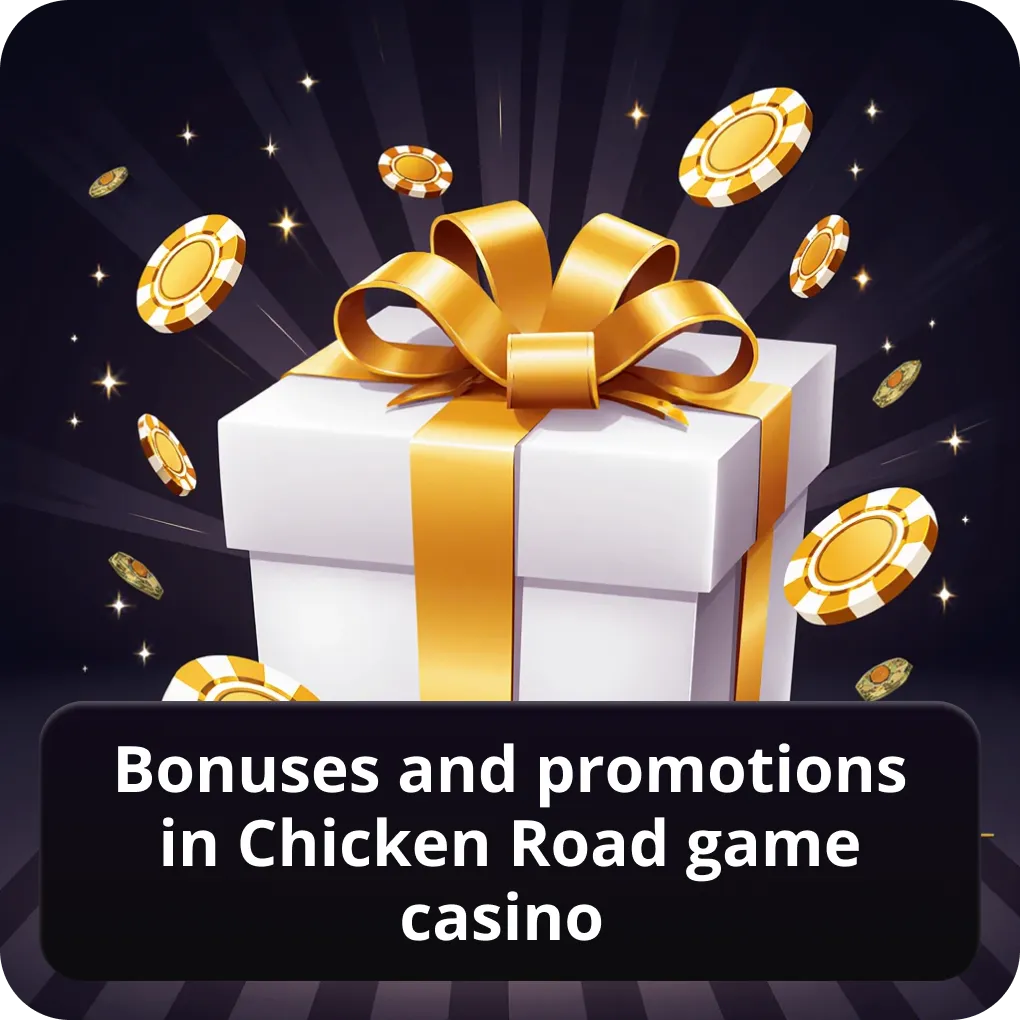 Bonuses and promotions in Chicken Road game casino