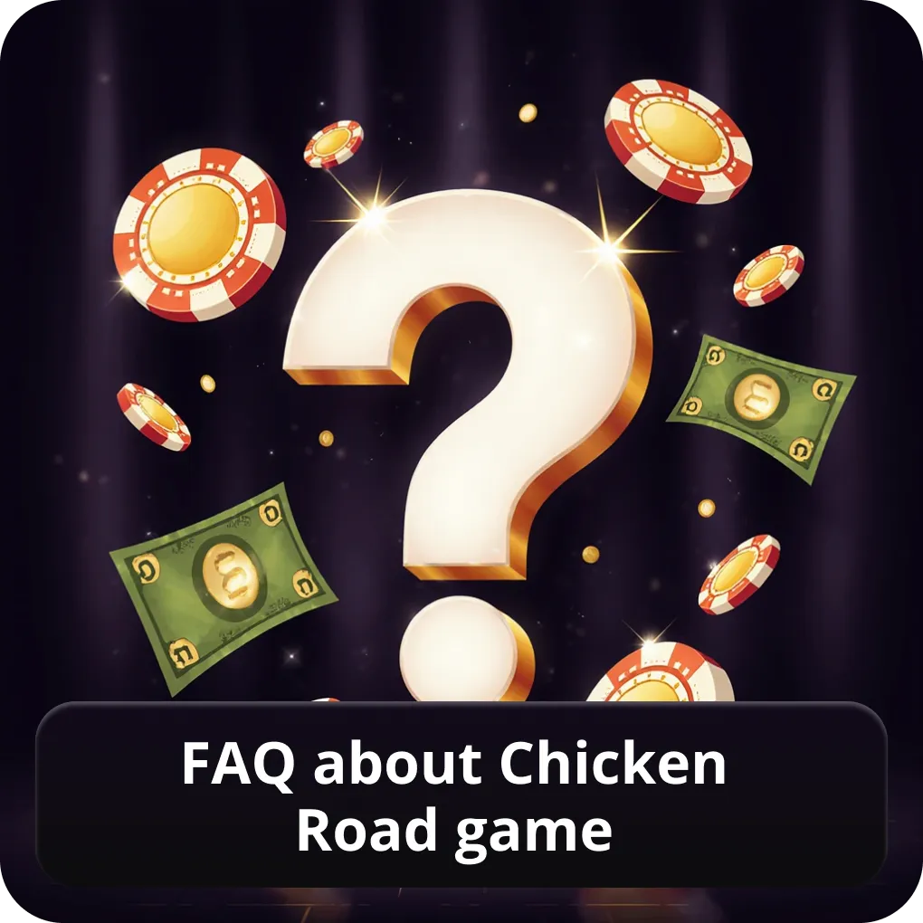 FAQ about Chicken Road game